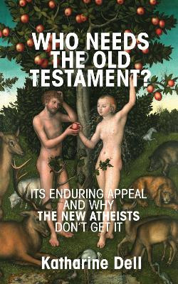 Who Needs the Old Testament? by Katharine Dell 9781498246064