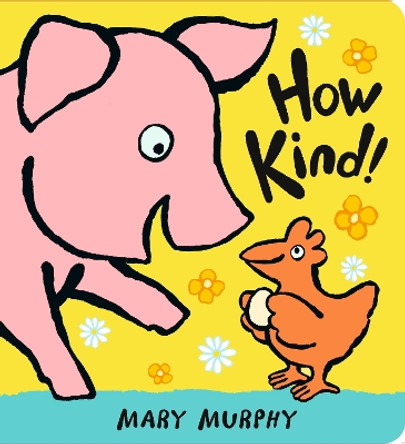 How Kind! by Mary Murphy 9781536224092