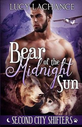 Bear of the Midnight Sun by Lucy LaChance 9781533131638