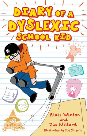 Diary of a Dyslexic School Kid by Alais Winton