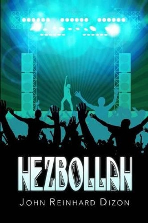Hezbollah by John Reinhard Dizon 9781770764576