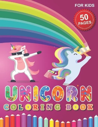 Unicorn Coloring Book for Kids: Fun Activity Coloring Book For Children, 50 Magical Pages with Unicorns by Barkoun Press 9798694106597