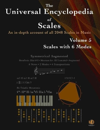 The Universal Encyclopedia of Scales Volume 5: Scales with 6 modes by Ariel J Ramos 9798609214164