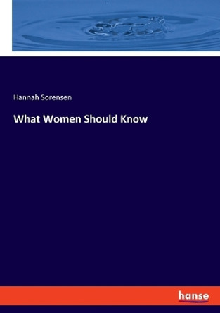 What Women Should Know by Hannah Sorensen 9783348096676