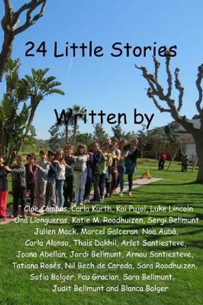 24 Little Stories: International Rural School by Students from The School 9781545131862