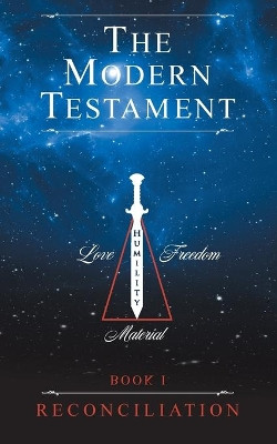 The Modern Testament: Book I - Reconciliation by Transcribed From 9781525585180