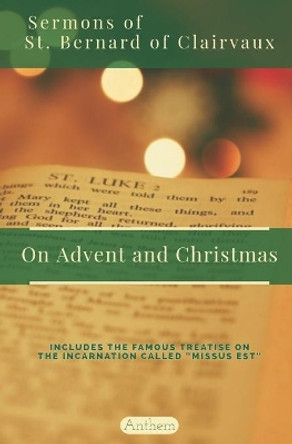 St. Bernard of Clairvaux Sermons on Advent and Christmas by St Mary's Convent 9798692704481