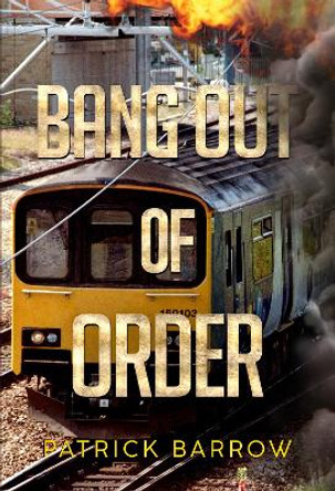 Bang Out Of Order by Patrick Barrow 9781804394137
