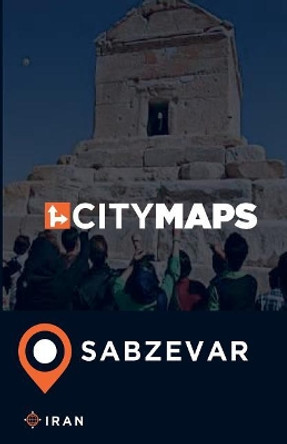 City Maps Sabzevar Iran by James McFee 9781545261460