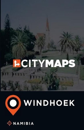 City Maps Windhoek Namibia by James McFee 9781545226629