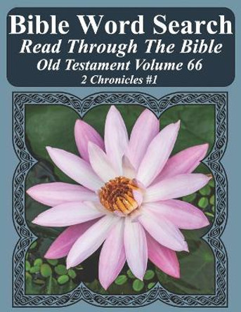 Bible Word Search Read Through the Bible Old Testament Volume 66: 2 Chronicles #1 Extra Large Print by T W Pope 9781728961750