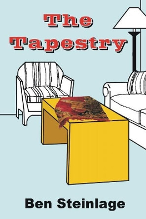 The Tapestry by Ben Steinlage 9781546583707