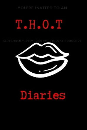 T.H.O.T. Diaries by Dorea F 9781696456104