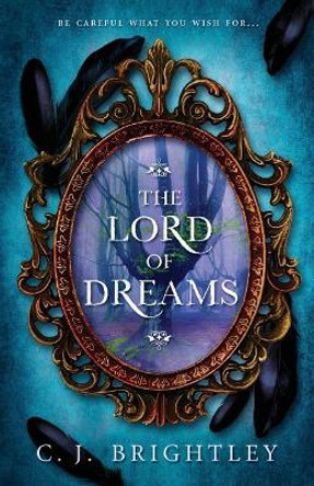 The Lord of Dreams by C J Brightley 9781542621267