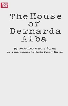 The House of Bernarda Alba by Federico Garcia Lorca 9781548141462