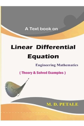 Linear Differential Equation by M D Petale 9781714095001