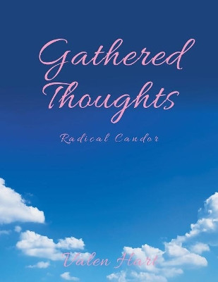 Gathered Thoughts: Radical Candor by Valen Hart 9781984553669