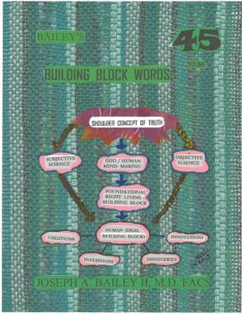 BAILEY'S BUILDING BLOCK WORDS Volume 45 by MD Facs Joseph a Bailey II 9781672920636