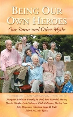 Being Our Own Heroes by Margaret Ashelman 9781595409850