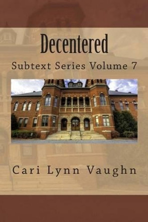 Decentered by Cari Lynn Vaughn 9781514173718