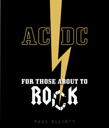 AC/DC: For Those About to Rock Paul Elliott 9781786750396