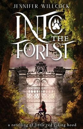 Into the Forest by Jennifer Willcock 9781738670307
