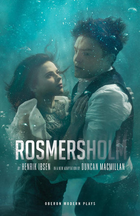 Rosmersholm by Henrik Ibsen