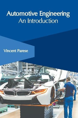 Automotive Engineering: An Introduction by Vincent Parese 9781632407108