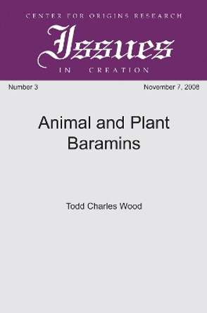 Animal and Plant Baramins by Todd Charles Wood 9781498252621