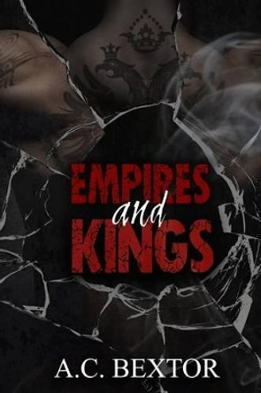 Empires and Kings by A C Bextor 9781537548975