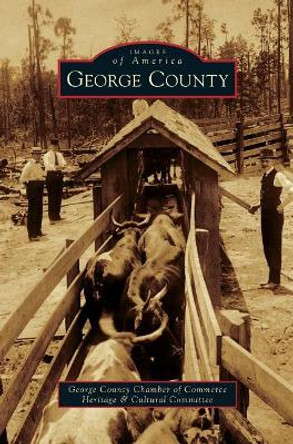 George County by George County Chamber of Commerce Herita 9781540235138