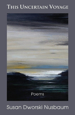 This Uncertain Voyage by Susan Dworksi Nusbaum 9781684921416