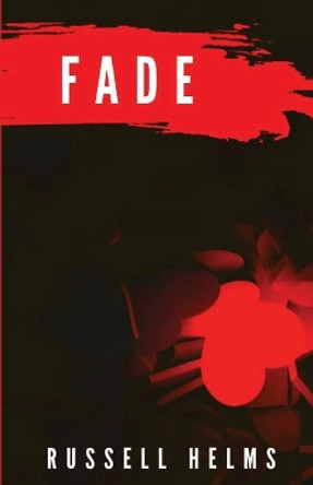 Fade by Russell Helms 9781950730155