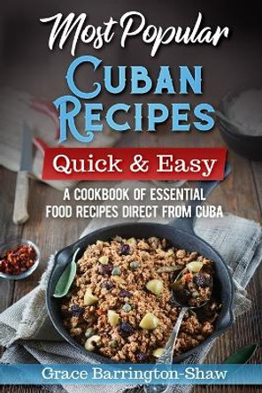 Most Popular Cuban Recipes by Grace Barrington-Shaw 9781731538659