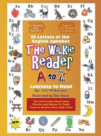 The Wilkie Reader: The English Alphabet from A to Z by Jim Wilkerson 9781959450535