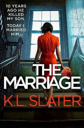 The Marriage by K. L. Slater