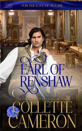 Earl of Renshaw: Wicked Earls' Club by Collette Cameron 9781955259361