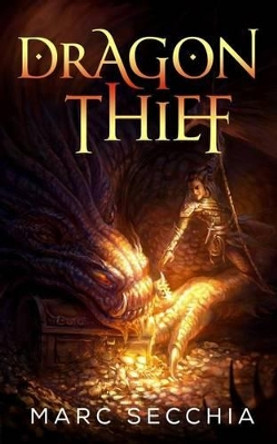 Dragon Thief by Marc Secchia 9781532779015