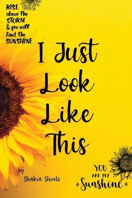 I Just Look Like This by Shakia Shoels 9781636610290