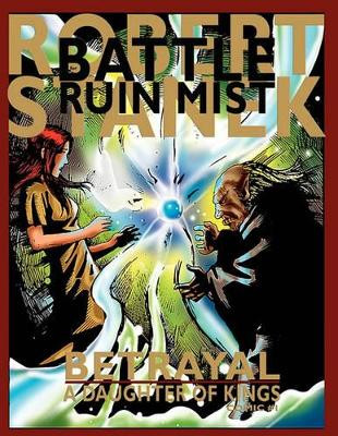 Betrayal (a Daughter of Kings, Comic #1) by Robert Stanek 9781575452500