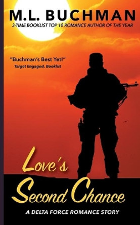 Love's Second Chance by M L Buchman 9781945740152