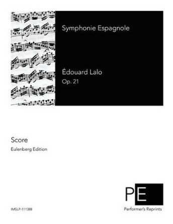 Symphonie Espagnole by Edouard Lalo 9781502887702