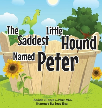 The Saddest Little Hound Named Peter by L'Tanya C Perry 9781957052403