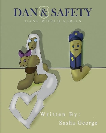 Dan and Safety by Sasha George 9781976221101