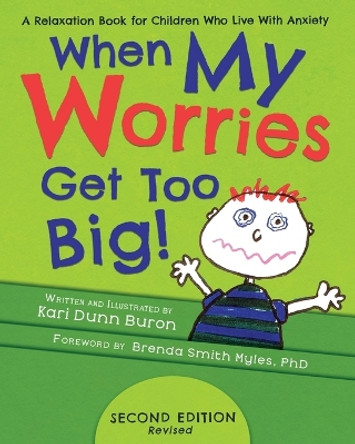 When My Worries Get Too Big: A Relaxation Book for Children Who Live with Anxiety by Kari Dunn Buron 9781737671558