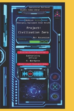 Civilization Zero: Book Two by R Nordgren 9798595930628