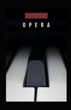 Opera by Mari Reiza 9781999914615