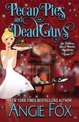 Pecan Pies and Dead Guys by Angie Fox 9781939661562