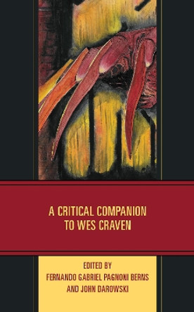 A Critical Companion to Wes Craven by Fernando Gabriel Pagnoni Berns 9781666919066