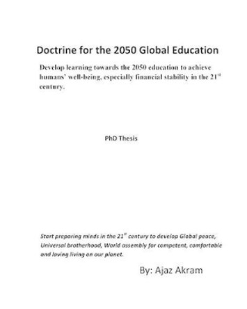 Doctrine for the 2050 Global Education by Ajaz Akram 9781320463843